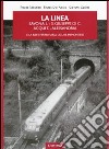 La linea Savona L.-S. Giuseppe di C.-Acqui T.-Alessandria e la rete ferroviaria ligure-piemontese libro