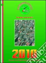 Calendario storico A.N.A. 2010. Un anno con l'Associazione Nazionale Alpini libro