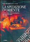 La spedizione d'Oriente. Volontari italiani ed esercito piemontese nella guerra di Crimea. 1855-1856 libro