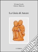 La gioia di amare