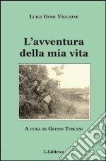 L'avventura della mia vita libro