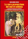 La vera prevenzione del mal di schiena. Il ruolo attivo del paziente e il superamento del paradosso del XX e XXI secolo. Vol. 1 libro di Bersi Giovanni