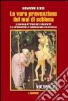 La vera prevenzione del mal di schiena. Il ruolo attivo del paziente e il superamento del paradosso del XX e XXI secolo. Vol. 2 libro