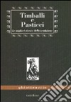 Timballi e pasticci. Le migliori ricette della tradizione libro