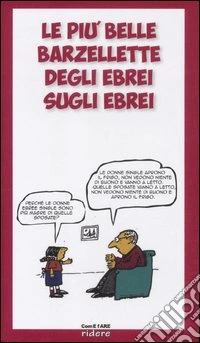 Le più belle barzellette degli ebrei sugli ebrei libro