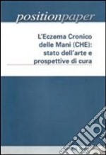 L'eczema cronico delle mani (CHE): stato dell'arte e prospettive di cura