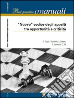 «Nuovo» codice degli appalti tra opportunità e criticità