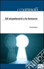 Gli stupefacenti e la farmacia libro