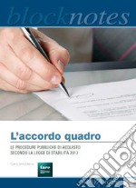 L'accordo quadro. Le procedure pubbliche di acquisto secondo la legge di stabilità 2017 libro