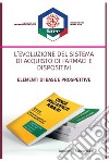 L'evoluzione del sistema di acquisto di farmaci e dispositivi. Elementi di base e prospettive libro