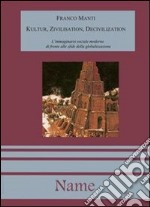 Kultur, Zivilisation, Decivilization libro