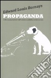 Propaganda. Della manipolazione dell'opinione pubblica in democrazia libro