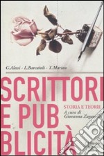 Scrittori e pubblicità. Storia e teorie libro