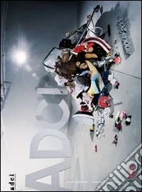 Annual Art directors club italiano (2008). Vol. 23: Il meglio della creatività italiana libro