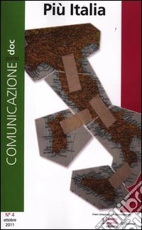 Comunicazionepuntodoc (2011). Vol. 4: Più Italia libro