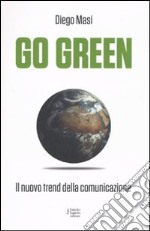 Go green. Il nuovo trend della comunicazione