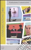 Comunicazionepuntodoc (2010). Vol. 2: Professione comunicatore libro