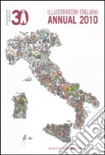 Illustratori italiani. Annual 2010. Ediz. italiana e inglese