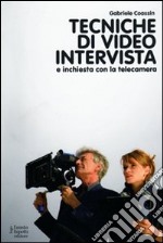 Tecniche di video intervista e inchiesta con la telecamera