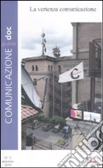 Comunicazionepuntodoc (2010). Vol. 3: La vertenza comunicazione libro