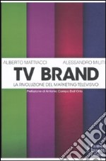 Tv brand. La rivoluzione del marketing televisivo