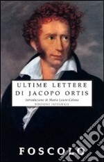 Le ultime lettere di Jacopo Ortis libro