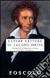 Le ultime lettere di Jacopo Ortis libro