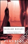 Madame Bovary. Ediz. integrale libro di Flaubert Gustave