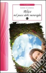 Alice nel paese delle meraviglie-Attraverso lo specchio libro