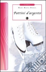 I pattini d'argento libro