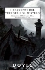 I racconti del terrore e del mistero. Ediz. integrale libro