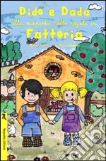 Dido e Dada alla scoperta delle regole in fattoria. Ediz. illustrata libro