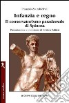 Infanzia e regno. Il conservatorismo paradossale di Spinoza libro di Zourabichvili François