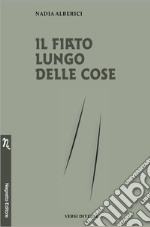 Il fiato lungo delle cose libro