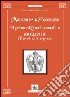 Massoneria scozzese. Il primo rituale completo dal quarto al trentatreesimo grado libro di Bigliocca Leonardo