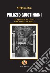 Palazzo Giustiniani. Un'ingiustizia nel silenzio contro i massoni italiani libro