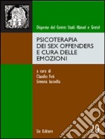 Psicoterapia dei sex offenders e cura delle emozioni libro