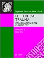 Lettere dal trauma conversazioni con Claudio Foti libro