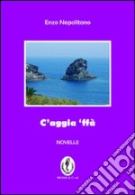 C'aggia «ffa»