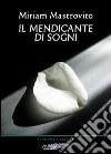 Il mendicante di sogni libro