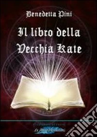 Il libro della vecchia Kate