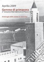 Gemme di primavera. 2º concorso internazionale di poesia libro