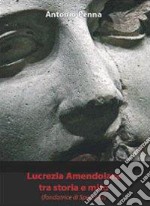 Lucrezia Amendolara tra storia e mito libro