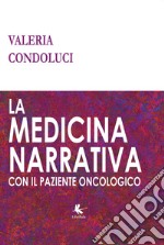 La medicina narrativa con il paziente oncologico libro