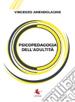 Psicopedagogia dell'adultità libro