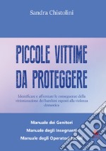 Piccole vittime da proteggere libro