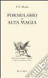 Formulario di alta magia libro