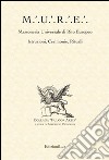 M.U.R.E. Massoneria Universale di Rito Europeo. Istruzioni, cerimonie, rituali libro