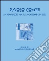 Paolo Conte. Un pomeriggio tra gli inchiostri con Gigi. Ediz. illustrata libro