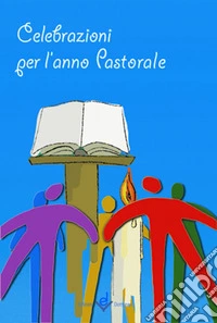 Celebrazioni per l'anno pastorale libro
